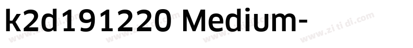 k2d191220 Medium字体转换 k2d191220 Medium字体转换
